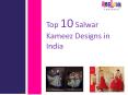 Top 10 Salwar Kameez Designs in India PowerPoint PPT Presentation