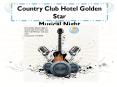 Country Club Hotel Golden Star - Musical Night PowerPoint PPT Presentation