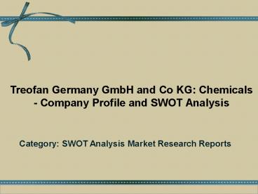 SWOT Analysis of Treofan Germany Chemicals: Aarkstore