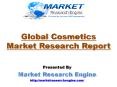 Global Cosmetics Market is Expected to Grow more than USD$ 390 Billion by 2020 - by Market Research Engine PowerPoint PPT Presentation
