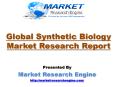 Global Synthetic Biology Market is expected to Grow more than US$ 38 Billion by 2020 - by Market Research Engine PowerPoint PPT Presentation