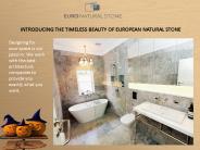 Introducing the Timeless Beauty of European Natural Stone