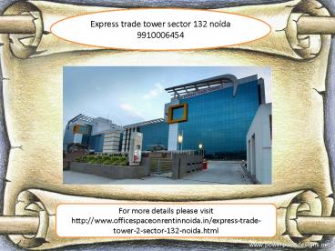 express trade tower sector 132 noida expressway, ett 2 noida expressway