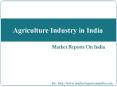 Agriculture Industry in India PowerPoint PPT Presentation