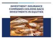 Investment Insurance Companies Holding Back Investments In Equities