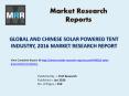 Solar Powered Tent Market Global and Chinese Import and Export Analysis and Forecasts 2011 - 2021 PowerPoint PPT Presentation