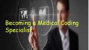 Becoming a Medical Coding Specialist