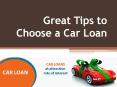 Great Tips to Choose a Car Loan PowerPoint PPT Presentation