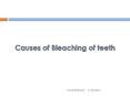 Causes of Bleaching of teeth PowerPoint PPT Presentation