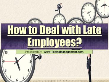 How to Deal with Late Employees?