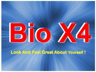 Bio X4: Eliminates Ugly Fat Deposits! Read how?