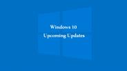 Windows 10 Upcoming Update Features