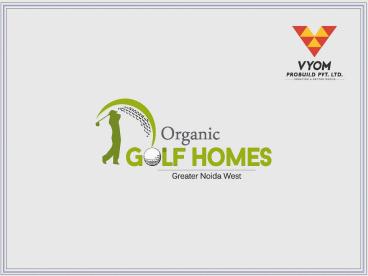 Organic Golf Homes Greater Noida West