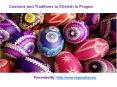 Customs and Traditions to Cherish in Prague. PowerPoint PPT Presentation