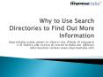 Why to Use Search Directories to Find Out More Information PowerPoint PPT Presentation