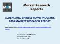 Home Industry 2016 Report: Market Analysis, Cost/Profit, Supply/Demand and Forecasts to 2021 PowerPoint PPT Presentation