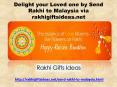 Delight your Loved one by Send Rakhi to Malaysia via rakhigiftsideas.net