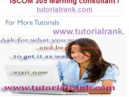 ISCOM 305 Course Success Begins / tutorialrank.com