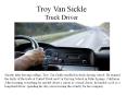 Troy Van Sickle - Truck Driver PowerPoint PPT Presentation