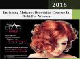 Enriching Makeup: Beautician Courses In Delhi For Women PowerPoint PPT Presentation