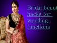 Bridal beauty hacks for wedding functions PowerPoint PPT Presentation
