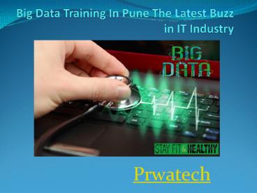 Big Data Training In Pune The Latest Buzz in IT Industry