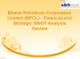 Aarkstore: Strategic SWOT Analysis Review of Bharat Petroleum Corporation Limited PowerPoint PPT Presentation