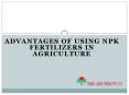 Advantages of using Npk Fertilizers in agriculture PowerPoint PPT Presentation