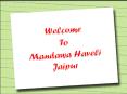 Mandawa Haveli : Heritage Hotel Jaipur PowerPoint PPT Presentation