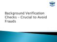 Background Verificaiton Checks - Crucial to Avoid Frauds PowerPoint PPT Presentation
