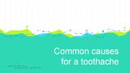 Common causes for a toothache