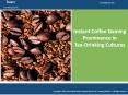 Instant Coffee Market Valued at US$ 8.6 Billion in 2015 PowerPoint PPT Presentation