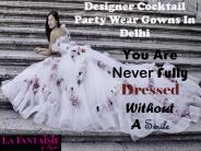 Designer Cocktail Party Wear Gowns In Delhi