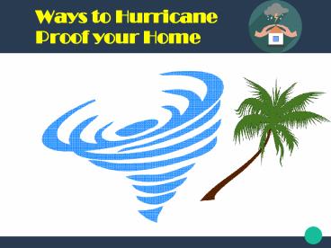 Ways to hurricane proof your home