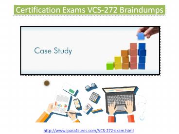 Pass4sure VCS-272 VCS Attests