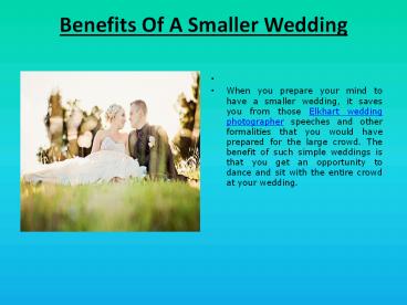 Benefits Of A Smaller Wedding