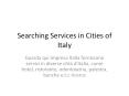 Searching Services in Cities of Italy PowerPoint PPT Presentation
