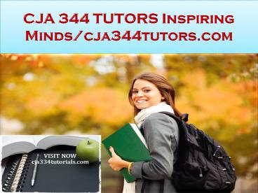 CJA 344 TUTORS Inspiring Minds/cja344tutors.com