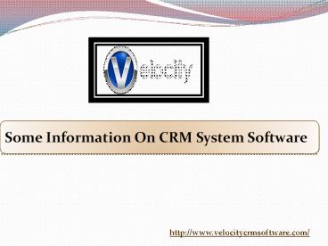 Some Information On CRM System Software