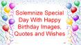 Solemnize Special Day With Happy Birthday Images, Quotes and Wishes PowerPoint PPT Presentation