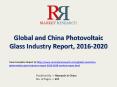 Global Photovoltaic Glass Industry Analysis 2016-2020 with Leading Company Profiles