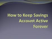How to Keep Savings Account Active Forever