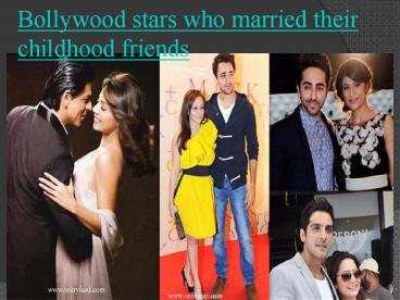 Bollywood stars who married their childhood friends