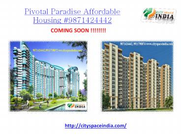 Pivotal Paradise Affordable Housing #9871424442
