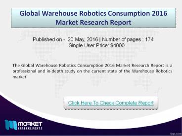 Future Market Trends of Global Warehouse Robotics Consumption Market