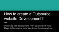 How to create a Outsource website Development? PowerPoint PPT Presentation