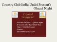 Country Club India Undri Present Ghazal Night PowerPoint PPT Presentation