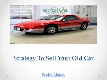 Strategy To Sell Your Old Car presentation | free to download
