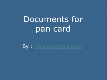 Documents required for pan card application