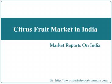 Citrus Fruit Market in India